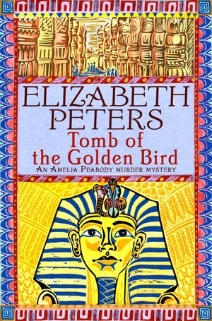 Cover Art for 9781845294755, Tomb of the Golden Bird by Elizabeth Peters