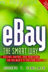 Cover Art for 9780814470640, eBay the Smart Way: Selling, Buying and Profiting on the Web's No.1 Auction Site by Joseph T. Sinclair