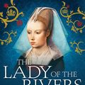 Cover Art for 9781847394668, The Lady of the Rivers by Philippa Gregory