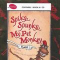 Cover Art for 9781920725686, Spiky, Spunky, My Pet Monkey by Doug MacLeod, Don Bridges