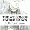 Cover Art for 9781979009980, The Wisdom of Father Brown by G. K. Chesterton