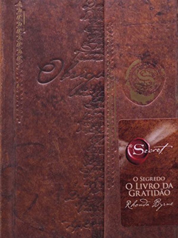 Cover Art for 9788500330636, O Segredo: O Livro da Gratidao (Em Portugues do Brasil) by Rhonda Byrne