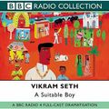 Cover Art for 9780563494430, A Suitable Boy: BBC Radio 4 Full-cast Dramatisation by Vikram Seth