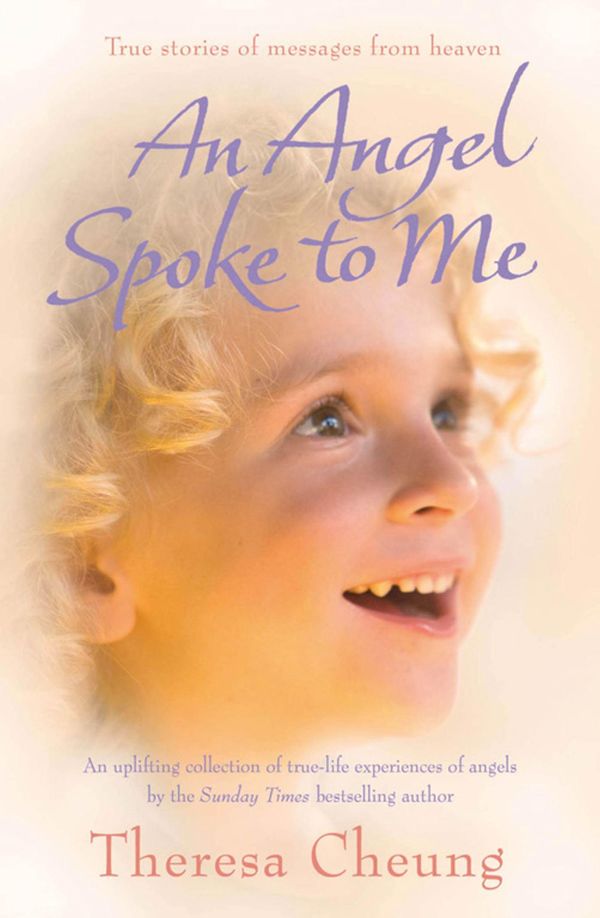 Cover Art for 9781849830225, An Angel Spoke to Me by Theresa Cheung