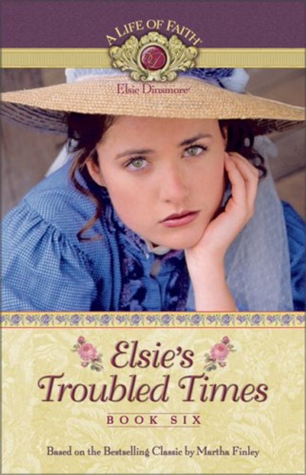 Cover Art for 9781928749882, Elsie's Troubled Times by Martha Finley