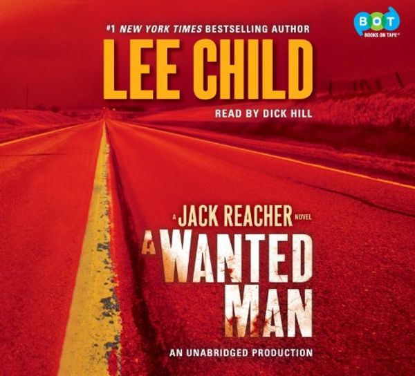 Cover Art for 9780307749628, A Wanted Man by Lee Child