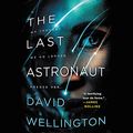 Cover Art for 9781549183478, The Last Astronaut by David Wellington