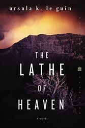 Cover Art for 9780060512743, The Lathe of Heaven: A Novel (Perennial Classics) by Le Guin, Ursula K.