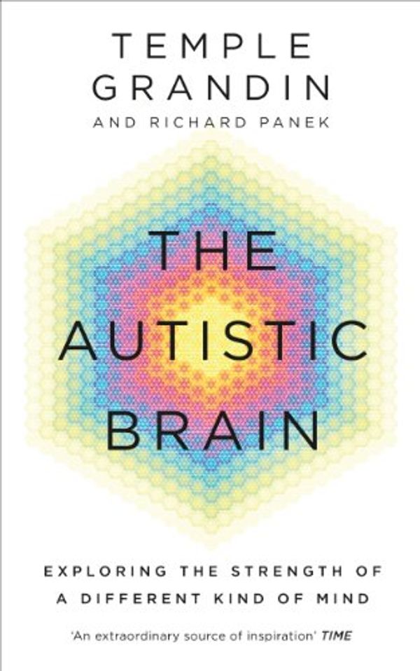 Cover Art for B00H1XZSEM, The Autistic Brain by Temple Grandin and Richard Panek
