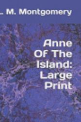 Cover Art for 9781070597928, Anne Of The Island: Large Print by Lucy Maud Montgomery