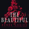 Cover Art for B07THR7F9R, The Beautiful by Renée Ahdieh