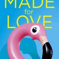 Cover Art for 9781786091536, Made for Love by Alissa Nutting