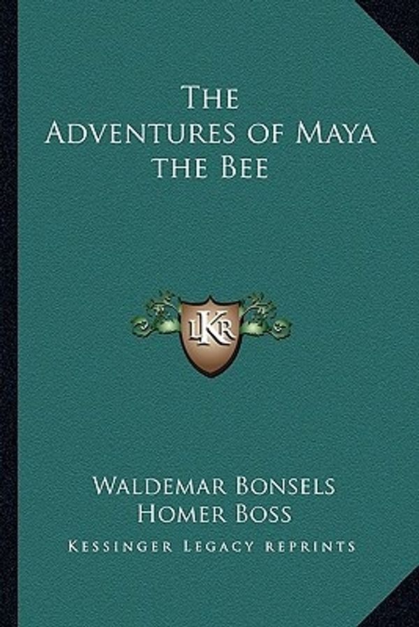 Cover Art for 9781162642697, The Adventures of Maya the Bee by Waldemar Bonsels