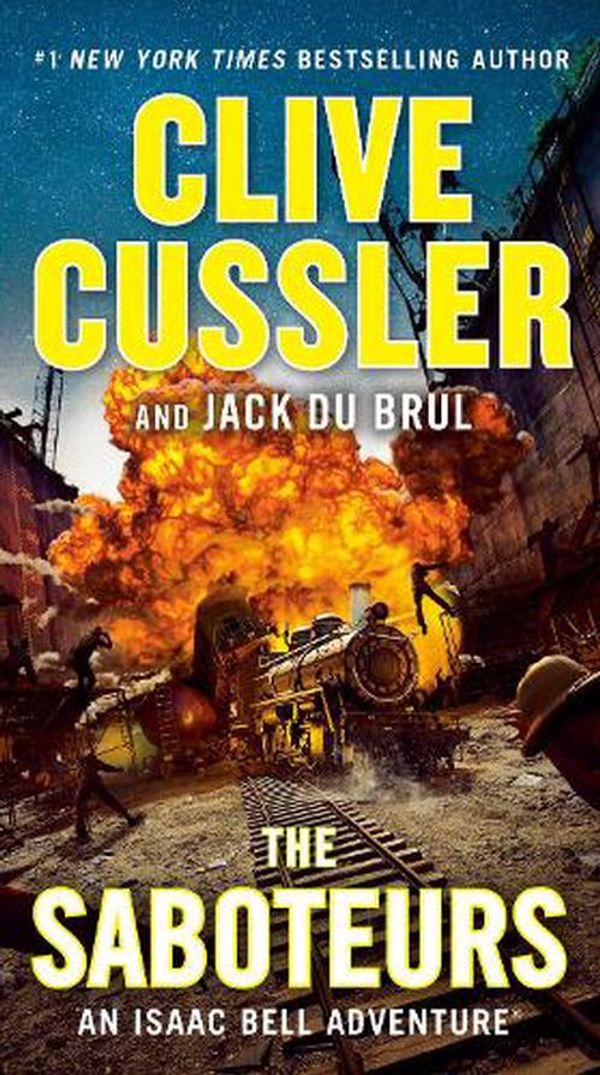 Cover Art for 9780593191248, The Saboteurs (An Isaac Bell Adventure) by Cussler, Clive, Du Brul, Jack