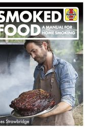 Cover Art for 9781785212178, Smoked Food: A Manual for Home Smoking (Haynes Manuals) by James Strawbridge