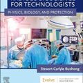 Cover Art for 9780323749558, Radiologic Science for Technologists: Physics, Biology, and Protection by Stewart C. Bushong