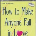 Cover Art for 9781882071937, How to Make Anyone Fall in Love with You by Leil Lowndes
