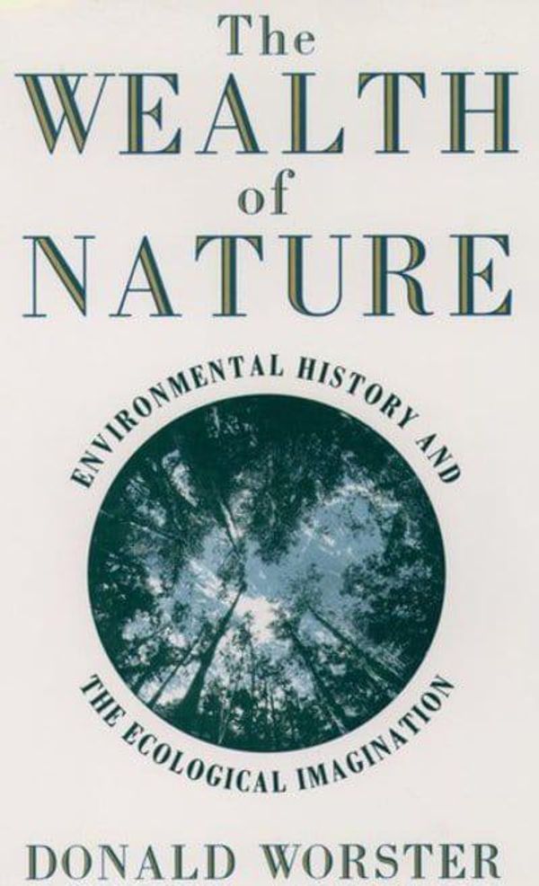 Cover Art for 9780195092646, Wealth of Nature by Donald Worster