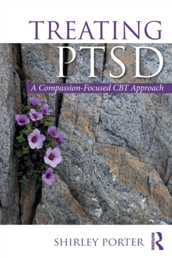 Cover Art for 9781138303331, Treating PTSDA Compassion-Focused CBT Approach by Shirley Porter