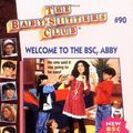 Cover Art for 9780590228749, Welcome to the BSC, Abby (The Baby-Sitters Club No. 90) by Ann M. Martin
