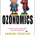 Cover Art for 9781741667387, Ozonomics by Andrew Charlton