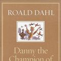 Cover Art for 9780375914256, Danny the Champion of the World by Roald Dahl