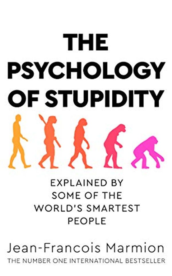 Cover Art for B08C7C4BRZ, The Psychology of Stupidity by Jean-Francois Marmion