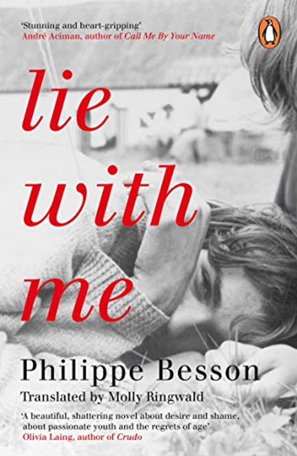 Cover Art for B07NLFBCC6, Lie With Me: 'Stunning and heart-gripping' André Aciman by Philippe Besson