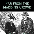 Cover Art for 9781681959665, Far from the Madding Crowd by Thomas Hardy