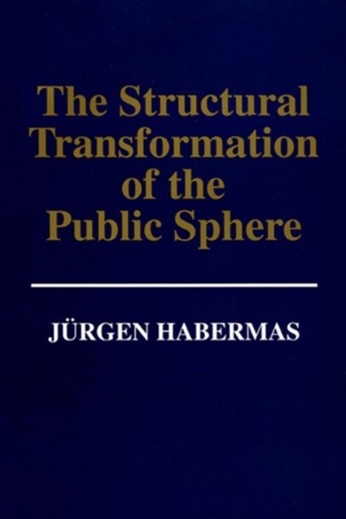 Cover Art for 9780745610771, The Structural Transformation of the Public Sphere by Jürgen Habermas