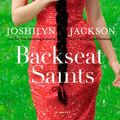 Cover Art for 9780446582346, Backseat Saints by Joshilyn Jackson