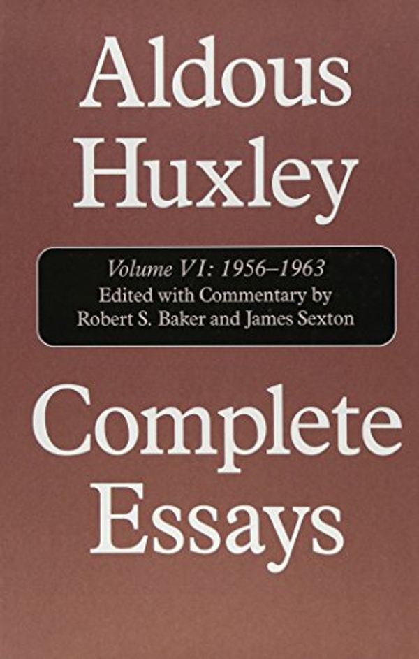 Cover Art for 9781566634649, Complete Essays: Aldous Huxley, 1956-1963 by Aldous Huxley