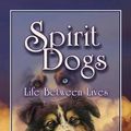 Cover Art for 9780965049566, Spirit Dogs by Susan Kelleher