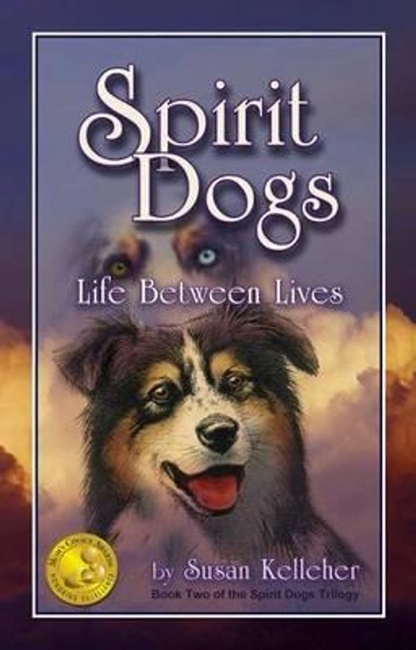 Cover Art for 9780965049566, Spirit Dogs by Susan Kelleher