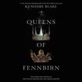 Cover Art for 9781094049007, Queens of Fennbirn by Kendare Blake