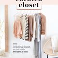 Cover Art for 9781607749486, The Curated Closet: A Simple System for Discovering Your Personal Style and Building Your Dream Wardrobe by Anuschka Rees