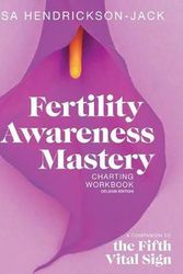 Cover Art for 9781999428068, Fertility Awareness Mastery Charting Workbook: A Companion to The Fifth Vital Sign, Celsius Edition by Hendrickson-Jack, Lisa