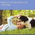 Cover Art for B002RL9A3I, Tales of Two Species: Essays on Loving and Living with Dogs by Patricia B. McConnell