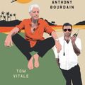 Cover Art for 9781432895365, In the Weeds: Around the World and Behind the Scenes with Anthony Bourdain by Tom Vitale