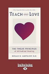 Cover Art for 9781442952690, Teach Only Love by Jampolsky M. D., Gerald G.