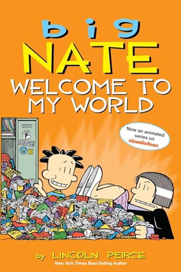 Cover Art for 0783324835137, Big Nate: Welcome to My World by Lincoln Peirce
