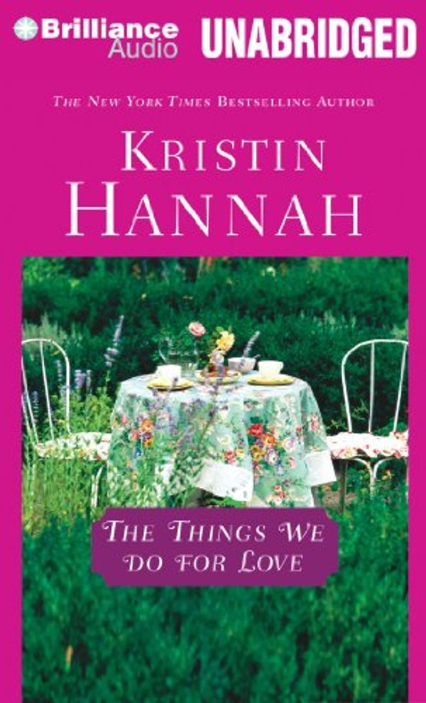 Cover Art for 9781480563056, The Things We Do for Love by Kristin Hannah