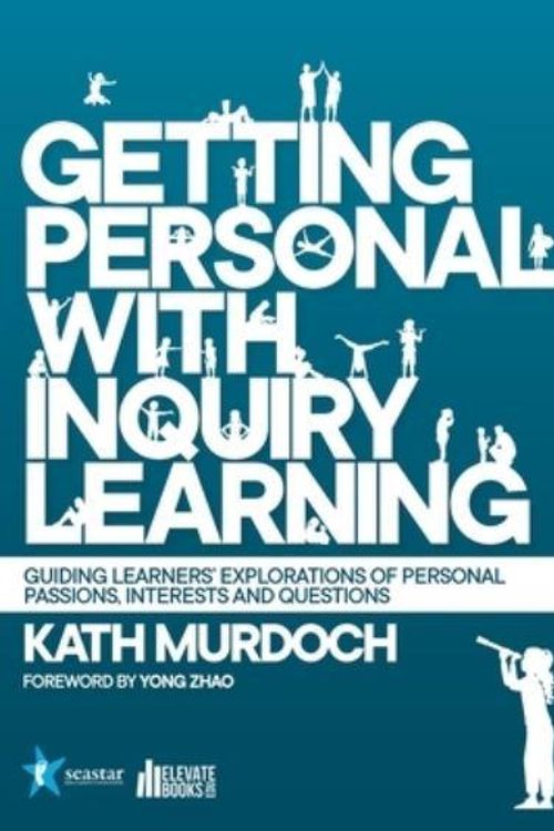 Cover Art for 9798985137415, Getting Personal with Inquiry Learning by Kath Murdoch