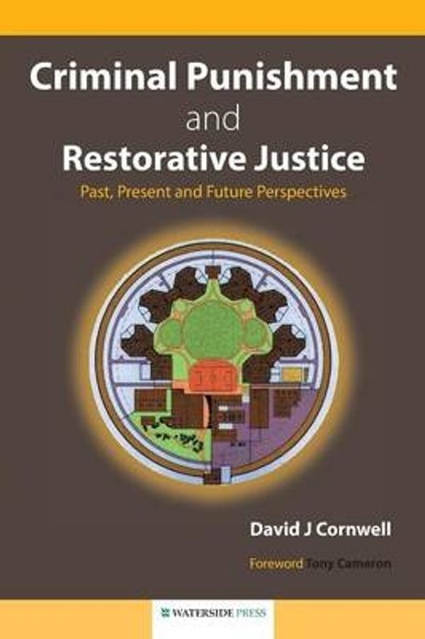 Cover Art for 9781904380207, Criminal Punishment and Restorative Justice by David J. Cornwell, Cornwell