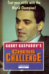 Cover Art for 9781857441970, Garry Kasparov's Chess Challenge by Garry Kasparov