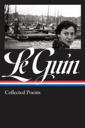 Cover Art for 9781598537369, Ursula K. Le Guin: Collected Poems (LOA #368) by Ursula K. Le Guin