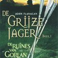 Cover Art for 9789025742843, De ruïnes van Gorlan (De Grijze Jager) by John Flanagan
