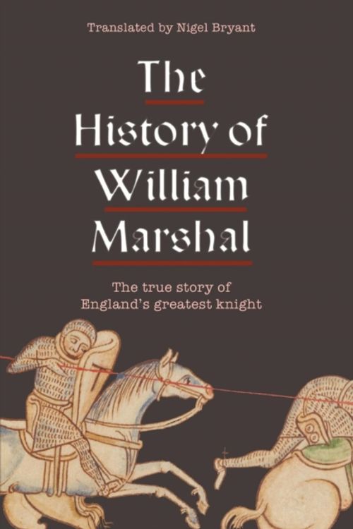 Cover Art for 9781783273034, The History of William Marshal (0) by Nigel Bryant
