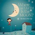 Cover Art for 9781848775329, Where on Earth is the Moon? by Ruth Martin