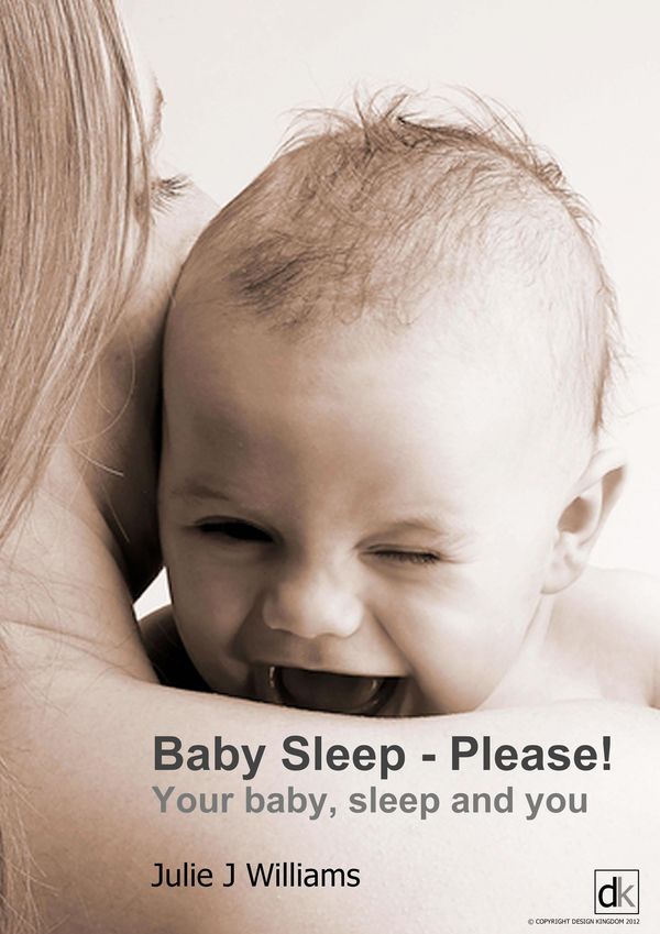 Cover Art for 1230000022193, Baby sleep, please! by Julie J Williams, Steve Williams